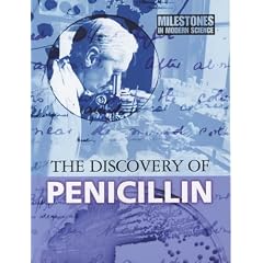 The Discovery of Penicillin (Milestones in Modern Science)