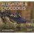 Alligators and Crocodiles (WorldLife Library)