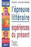 Epreuve littéraire, 1999-2000 (prépas scientifiques). Expérience du présent : Camus ; Giono ; Bergson Epreuve littéraire, 1999-2000 (prépas scientifiques). Expérience du présent : Camus ; Giono ; Bergson