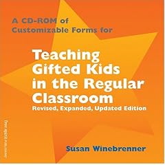 Teaching Gifted Kids in the Regular Classroom: Strategies and Techniques Every Teacher Can Use to Meet the Academic Needs of the Gifted and Talented