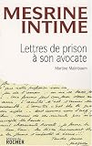 Mesrine Intime - Lettres de prison à son avocate