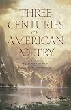 Three Centuries of American Poetry