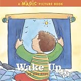 Wake Up: A Magic Picture Book