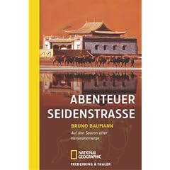 Abenteuer Seidenstrasse. Auf den Spuren alter Karawanenwege