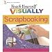 Wiley Publishers-Teach Yourself Visually Scrapbooking Image