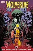 Wolverine: Rot (Wolverine (Marvel) (Quality Paper))