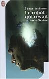 Le robot qui r�vait