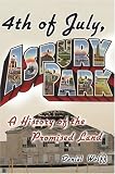 4th of July, Asbury Park: A History of the Promised Land