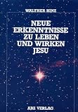 Neue Erkenntnisse zu Leben und Wirken Jesu - Walther Hinz