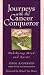 Used : Journeys With The Cancer Conqueror: Mobilizing Mind and Spirit
