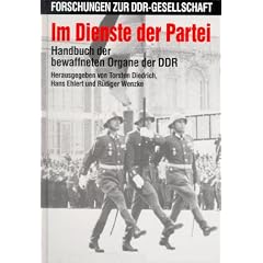 Im Dienste der Partei: Handbuch der bewaffneten Organe der DDR