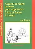 Astuces et r�gles de base pour apprendre � lire et � �crire le cr�ole