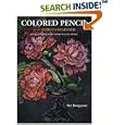 Colored Pencil for the Serious Beginner: Basic Lessons in Becoming a Good Artist (Serious Beginner)