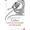 L'islam entre le message et l'histoire