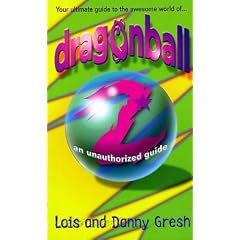 Dragonball Z: An Unauthorized Guide