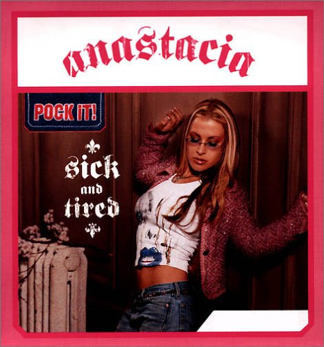 Anastacia - Sick & Tired - Zortam Music