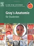 Gray's Anatomie f&uuml;r Studenten mit StudentConsult-Zugang: &Uuml;bersetzt und herausgegeben von Friedrich Paulsen - Richard L. Drake, A. Wayne Vogl, Adam W.M. Mitchell
