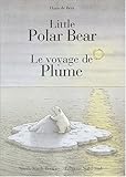 Little Polar Bear = Le voyage de Plume