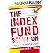The Index Fund Solution: A Step-By-Step Investor's Guide