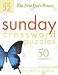 The New York Times Sunday Crossword Puzzles Volume 32: 50 Sunday Puzzles from the Pages of The New York Times