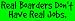 Real Boarders Don't Have Real Jobs. MINIATURE Sticker