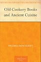 Old Cookery Books and Ancient Cuisine