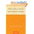 Old Cookery Books and Ancient Cuisine