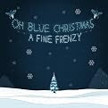 A Fine Frenzy - Oh, Blue Christmas