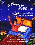 A Movie in My Pillow/Una pelicula en mi almohada: Poems/Poemas