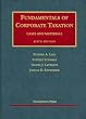 Fundamentals of Corporate Taxation, Cases and Materials 6th Ed (University Casebook)