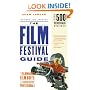 The Film Festival Guide: For Filmmakers, Film Buffs, and Industry Professionals