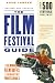 The Film Festival Guide: For Filmmakers, Film Buffs, and Industry Professionals (Film Festival Guide) by Adam Langer