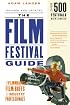 The Film Festival Guide: For Filmmakers, Film Buffs, and Industry Professionals (Film Festival Guide)