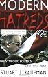 Modern Hatreds: The Symbolic Politics of Ethnic War (Cornell Studies in Security Affairs)