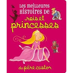 Les meilleures histoires de rois et princesses
