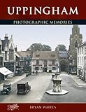Uppingham : photographic memories