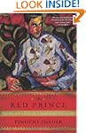 The Red Prince: The Secret Lives Of a...