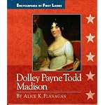 Dolley Payne Todd Madison: 1768-1849 (Encyclopedia of First Ladies) book cover