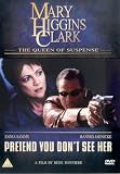 Mary Higgins Clark - Pretend You Dont See Her [DVD]