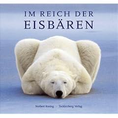 Im Reich der Eisb�ren: Ein Leben f�r die Arktis
