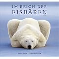 Im Reich der Eisb�ren: Ein Leben f�r die Arktis