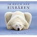 Im Reich der Eisb�ren: Ein Leben f�r die Arktis