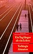 Ein Tag l�nger als ein Leben
