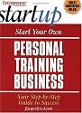 Start Your Own Personal Training Business (Entrepreneur Magazine's Start Up)