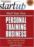 Start Your Own Personal Training Business (Entrepreneur Magazine`s Start Up)
