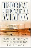 Historical dictionary of aviation : from earliest times to the present day