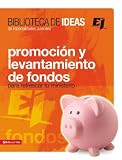 Promocion y levantamiento de fondos (Especialidades Juveniles / Biblioteca de Ideas) (Spanish Edition)