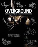 Overground: 9 Scandinavian Graffiti Writers