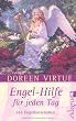 Engel-Hilfe f�r jeden Tag: 365 Engelbotschaften