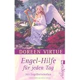 Engel-Hilfe f�r jeden Tag: 365 Engelbotschaftenvon "Doreen Virtue"